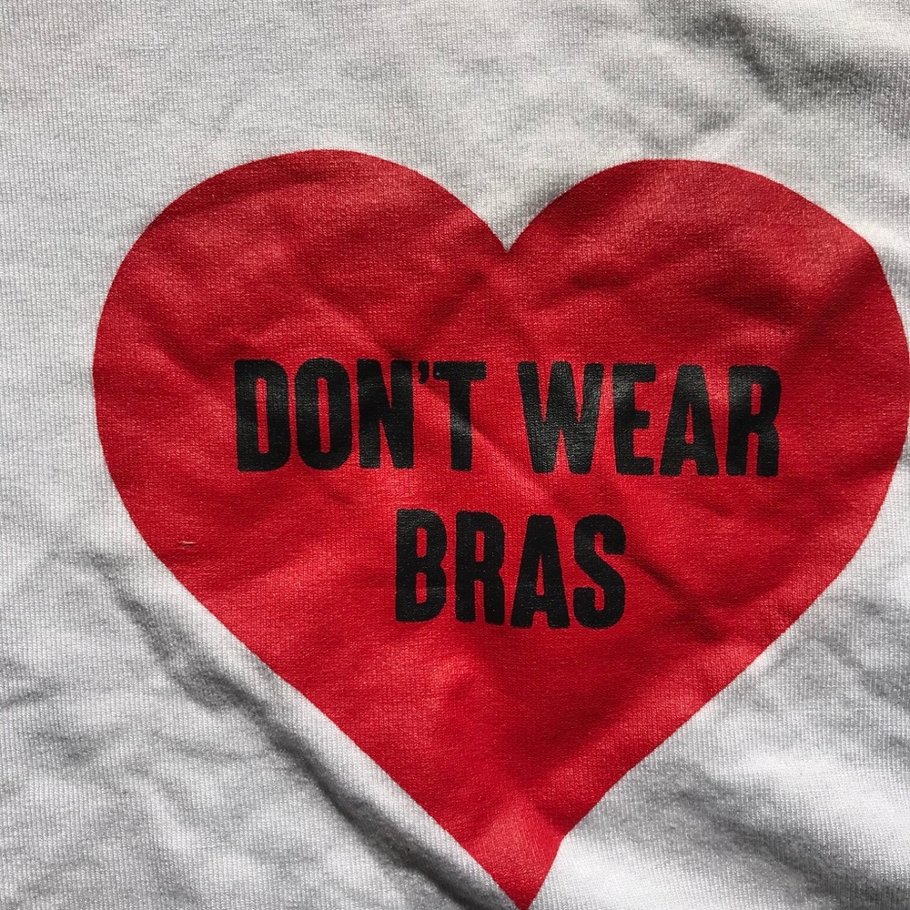 DONT WEAR BRAS crop top